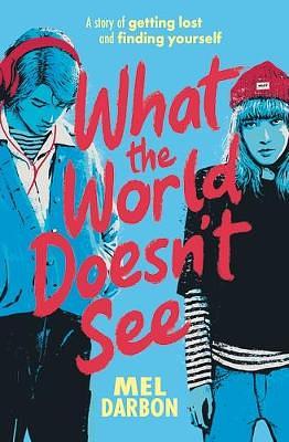 What the World Doesn't See by Mel Darbon