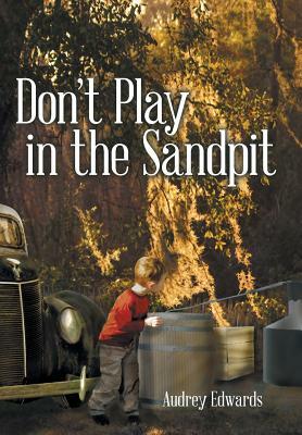 Don't Play in the Sandpit by Audrey Edwards