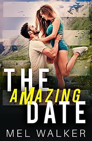 The Amazing Date by Mel Walker