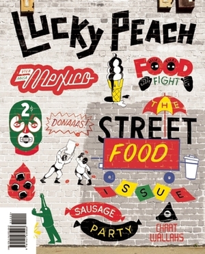 Lucky Peach Issue 10: The Street Food Issue by Chris Ying, David Chang, Peter Meehan