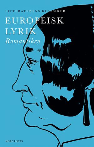 Europeisk lyrik: Romantiken by Lennart Breitholtz