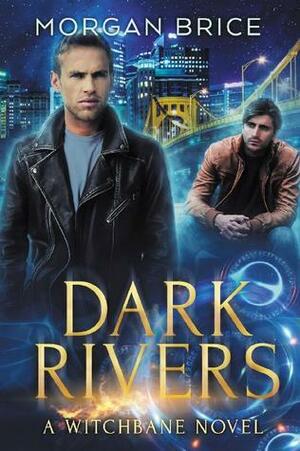 Dark Rivers by Morgan Brice