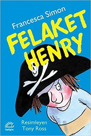 Felaket Henry by Francesca Simon