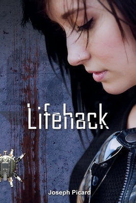 Lifehack by Joseph Picard