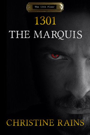 1301: The Marquis by Christine Rains