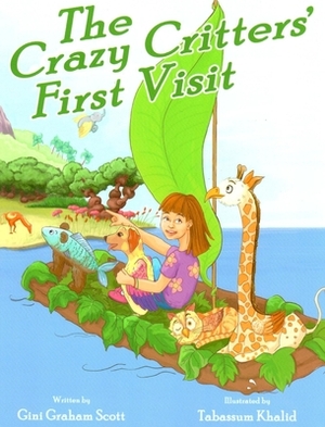 The Crazy Critters' First Visit by Gini Graham Scott