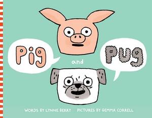 Pig and Pug by Lynne Berry