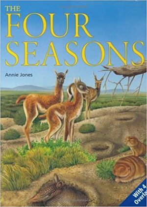 The Four Seasons: Uncovering Nature by Annie Jones