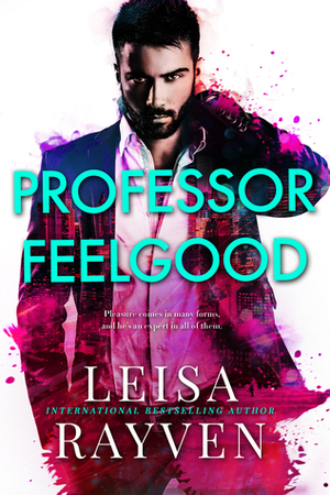 Professor Feelgood by Leisa Rayven