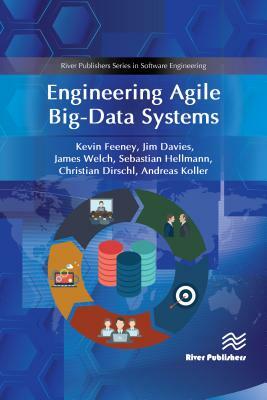 Engineering Agile Big-Data Systems by James Welch, Jim Davies, Kevin Feeney