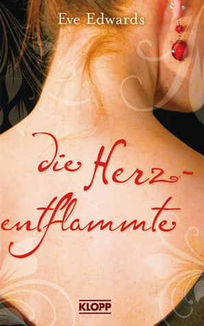 Die Herzentflammte by Eve Edwards