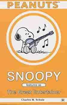 Snoopy the Great Entertainer by Charles M. Schulz