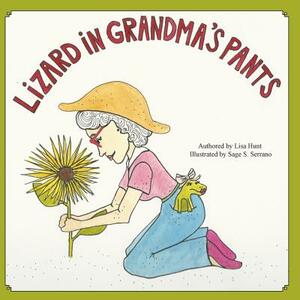 Lizard in Grandma's Pants by Lisa Hunt