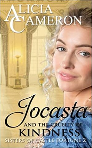 Jocasta and the cruelty of kindness by Alicia Cameron