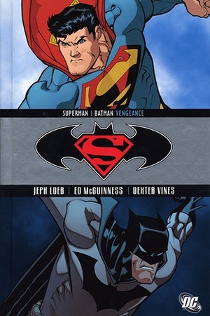 Superman/Batman, Vol. 4: Vengeance by Dexter Vines, Jeph Loeb, Ed McGuinness