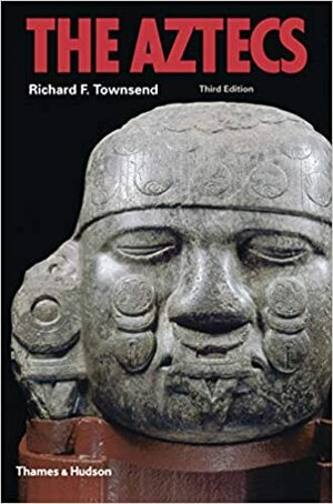 The Aztecs by Richard F. Townsend