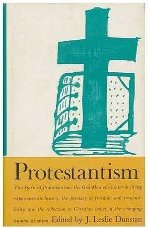 Protestantism by John Leslie Dunstan