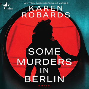 Some Murders in Berlin by Karen Robards