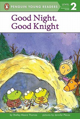 Good Night, Good Knight by Shelley Moore Thomas