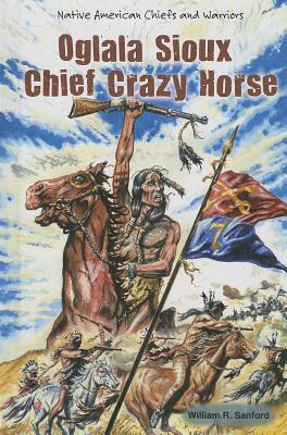 Oglala Sioux Chief Crazy Horse by William R. Sanford