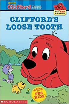 Clifford's Loose Tooth (Clifford the Big Red Dog) by Wendy Cheyette Lewison, Norman Bridwell