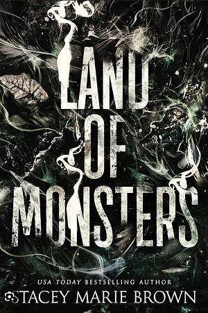 Land of Monsters by Stacey Marie Brown