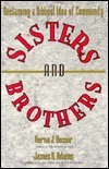 Sisters and Brothers: Reclaiming a Biblical Idea of Community by James Rowe Adams, Verna J. Dozier