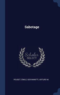 Sabotage by Mile Pouget, Arturo M. Giovannitti