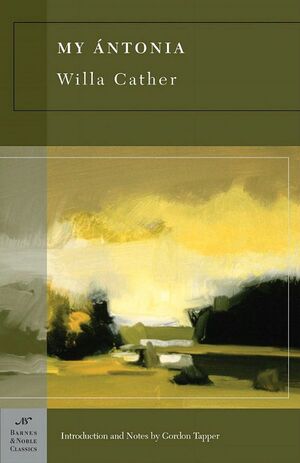 My Antonia by Willa Cather, Gordon Tapper