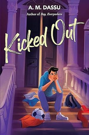 Kicked Out by A.M. Dassu