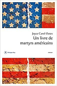 Un livre de martyrs américains by Joyce Carol Oates, Claude Seban