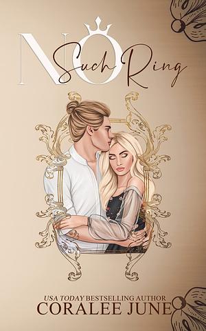 No Such Ring by Coralee June