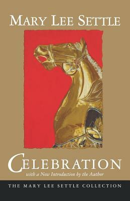 Celebration by Mary Lee Settle