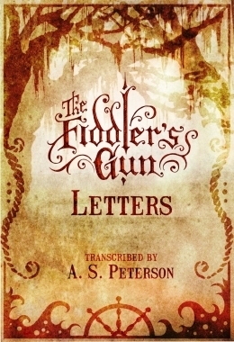 The Fiddler's Gun: Letters by A.S. Peterson