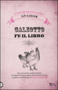 Galeotto fu il libro by Ian Sansom