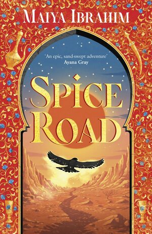 Spice Road by Maiya Ibrahim