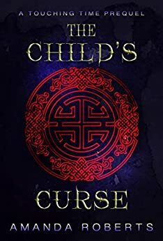 The Child's Curse by Amanda Roberts