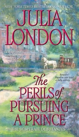 The Perils of Pursuing a Prince by Julia London
