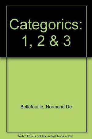 Categorics: 1, 2 &amp; 3 by Normand de Bellefeuille