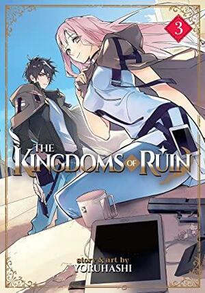 The Kingdoms of Ruin Vol. 3 by yoruhashi