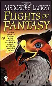 Flights of Fantasy by Mercedes Lackey