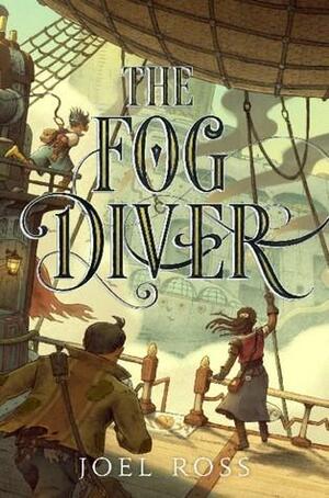 The Fog Diver by Joel N. Ross, Joel N. Ross