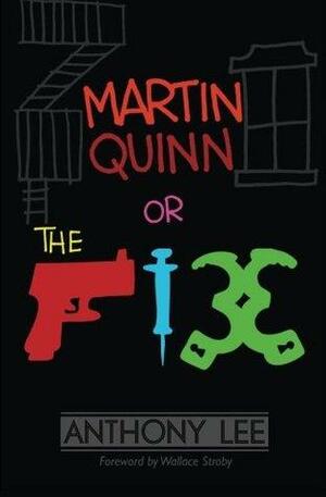 Martin Quinn: A Novel of Suspense by Anthony Lee