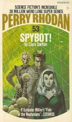 Spybot! by Clark Darlton, Wendayne Ackerman