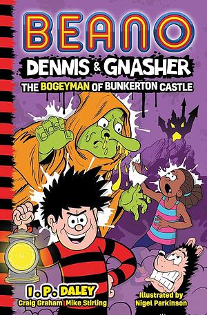 Beano Dennis and Gnasher the Bogeyman of Bunkerton Castle: Book 5 by Beano Studios, Craig Graham, Mike Stirling