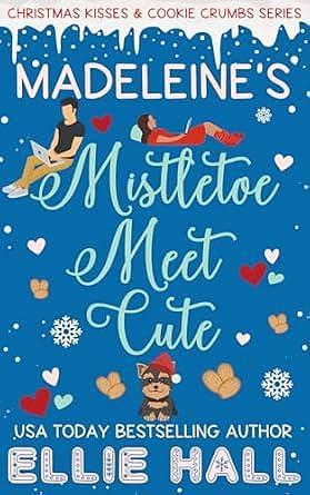 Madeleine's Mistletoe Meet Cute by Ellie Hall