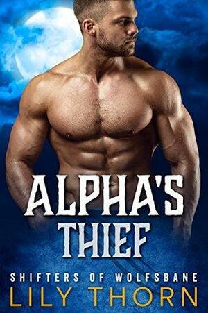 Alpha's Thief by Lily Thorn