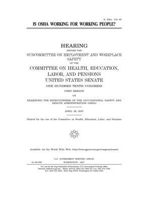 Is OSHA working for working people? by United States Congress, Committee on Health Education (senate), United States Senate