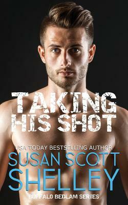 Taking His Shot by Susan Scott Shelley