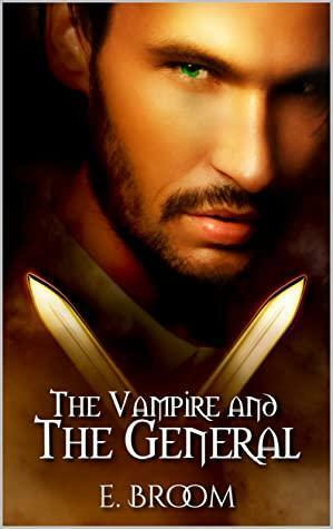 The Vampire and the General by E. Broom